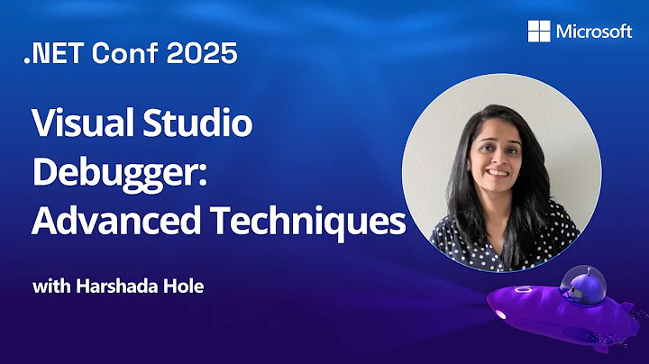 Visual Studio Debugger: Advanced Techniques