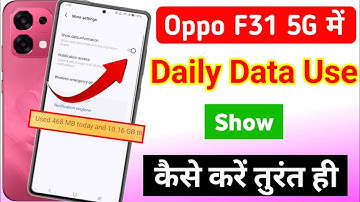 Oppo f31 5g mobile me daily data use show kaise kare | Oppo f31 5g me daily data use kaise dekhe