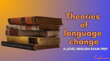 A level English language 9093 | Language change theories