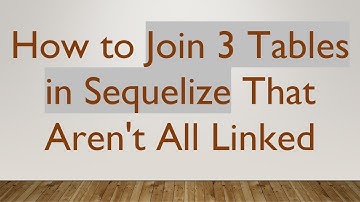 How to Join 3 Tables in Sequelize That Aren