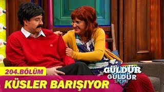 Güldür Güldür Show 204.Bölüm - Küsler Barışıyor