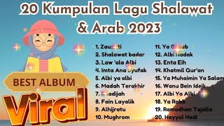 Full Album 20 Lagu Shalawat \u0026 Arab 2023