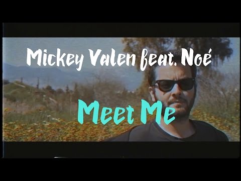 Mickey Valen - Meet Me feat. Noé (Lyric Video)