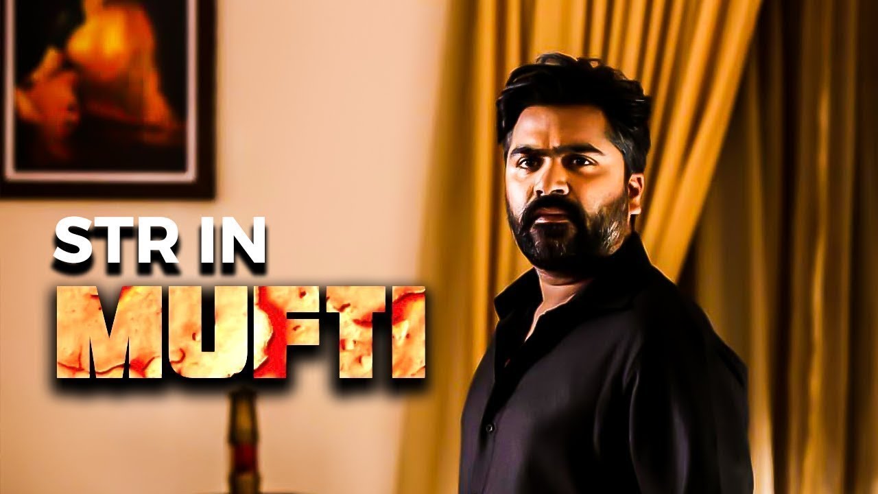 MUFTI - STR 45 First Look Teaser | Simbu | Gautham Karthik | Narthan | Maanaadu New Update