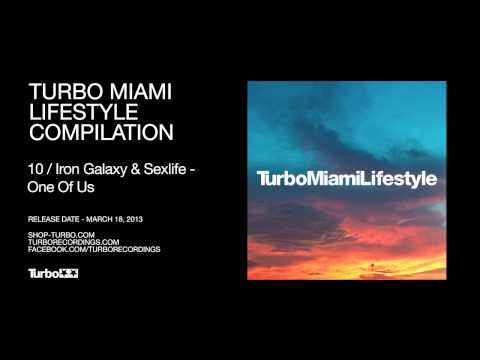 Iron Galaxy & Sexlife - One Of Us