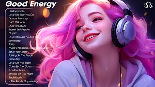 Good Energychill Music To Start Your Day - Tiktok Trending Songs 2024