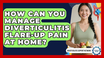How Can You Manage Diverticulitis Flare-up Pain At Home? | Diverticulitis Support Network News