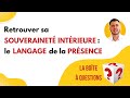  retrouver sa souverainet intrieure  le langage de la prsence