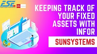 Keeping Track of Your Fixed Assets With Infor SunSystems
