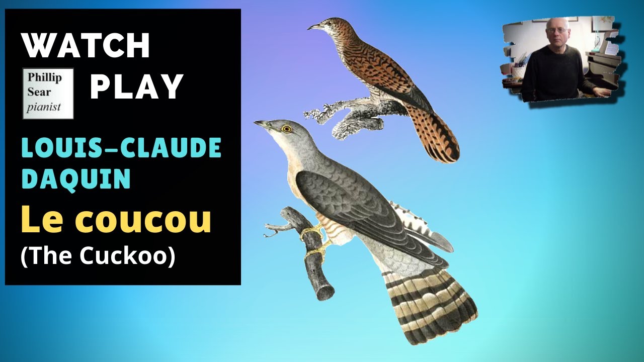 Louis Claude Daquin Le Coucou The Cuckoo Youtube