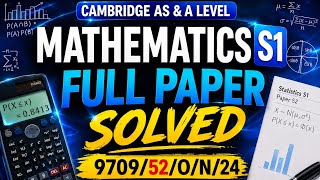 9709 S1 October/November 2024 Paper 52 | FULL PAPER SOLVED + EXPLANATION (A Level Maths) .