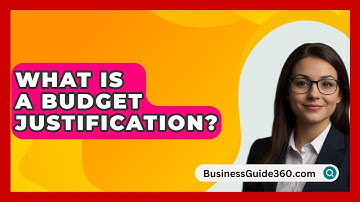What Is A Budget Justification? - BusinessGuide360.com