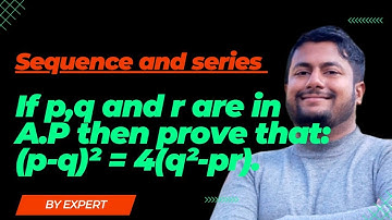 If p,q and r are in A.P then prove that: (p-q)² = 4(q²-pr).