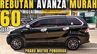 HARGA ANJLOK !!! Avanza Turun Drastis Mulai 60 Juta Nego Di Prabu Motor Ponorogo Terbaru Hari Ini