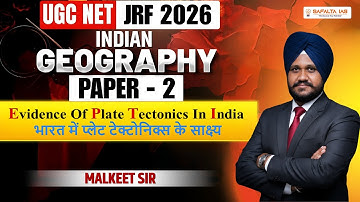 UGC NET JRF 2026 | Geography Paper 2 | Evidence Of Plate Tectonics In India | Malkeet Sir