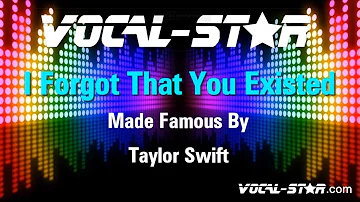 Taylor Swift - I Forgot That You Existed (Karaoke Version) with Lyrics HD Vocal-Star Karaoke