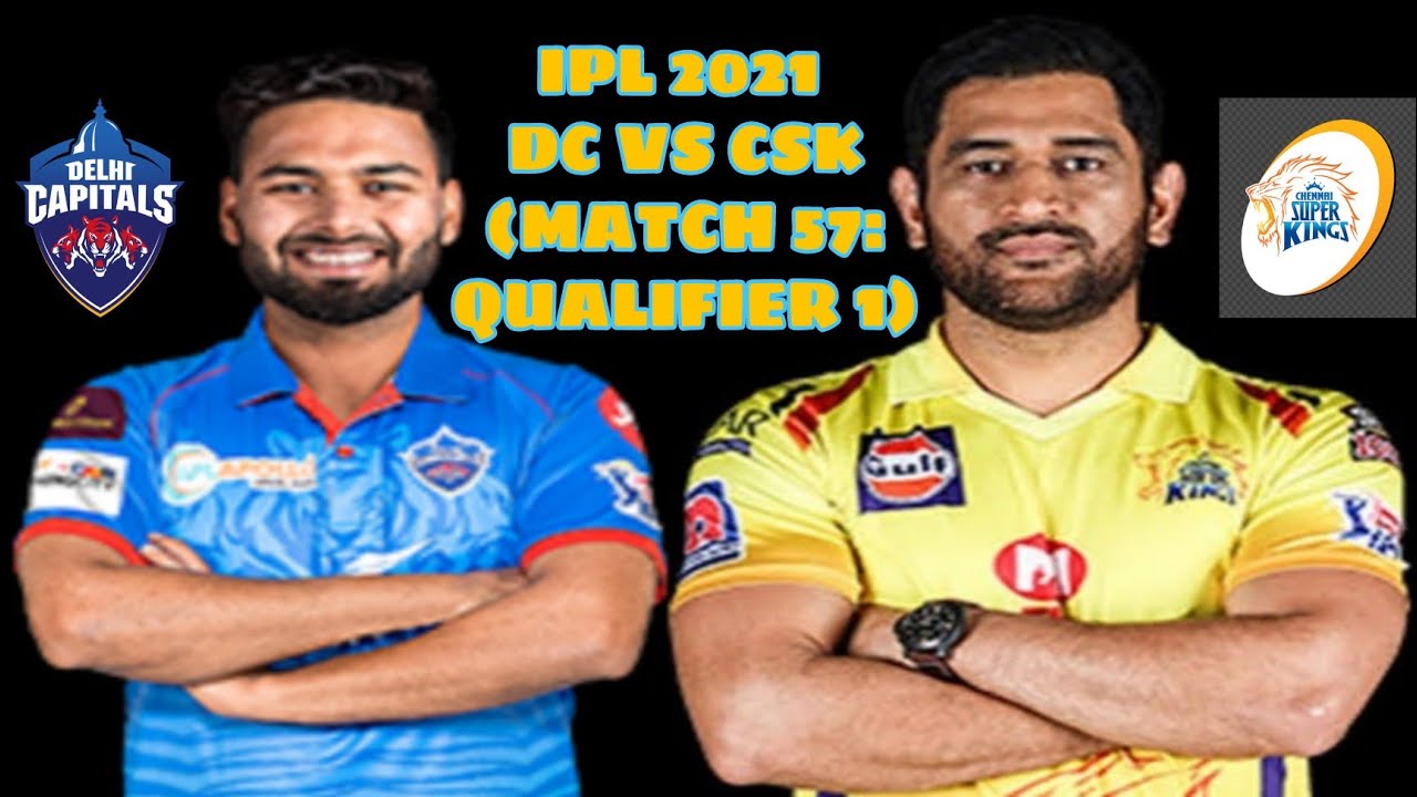 VIVO IPL 2021 DC VS CSK (MATCH 57: QUALIFIER 1) - YouTube