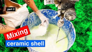 Lost Wax Casting: How I mix My ceramic shell slurry