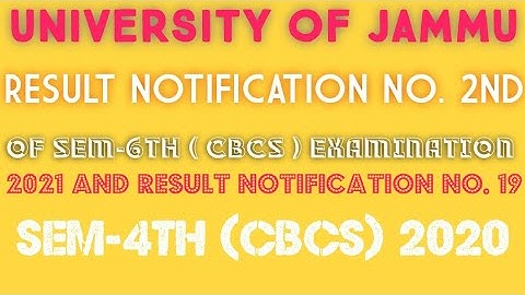Jammu University| Latest Results Notification of UG SEM 6th Cbcs 2021& UG 4th sem CBCS 2020