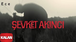 Şevket Akıncı - Ece [ Radyo Ekoton © 2020 Kalan Müzik ] Resimi