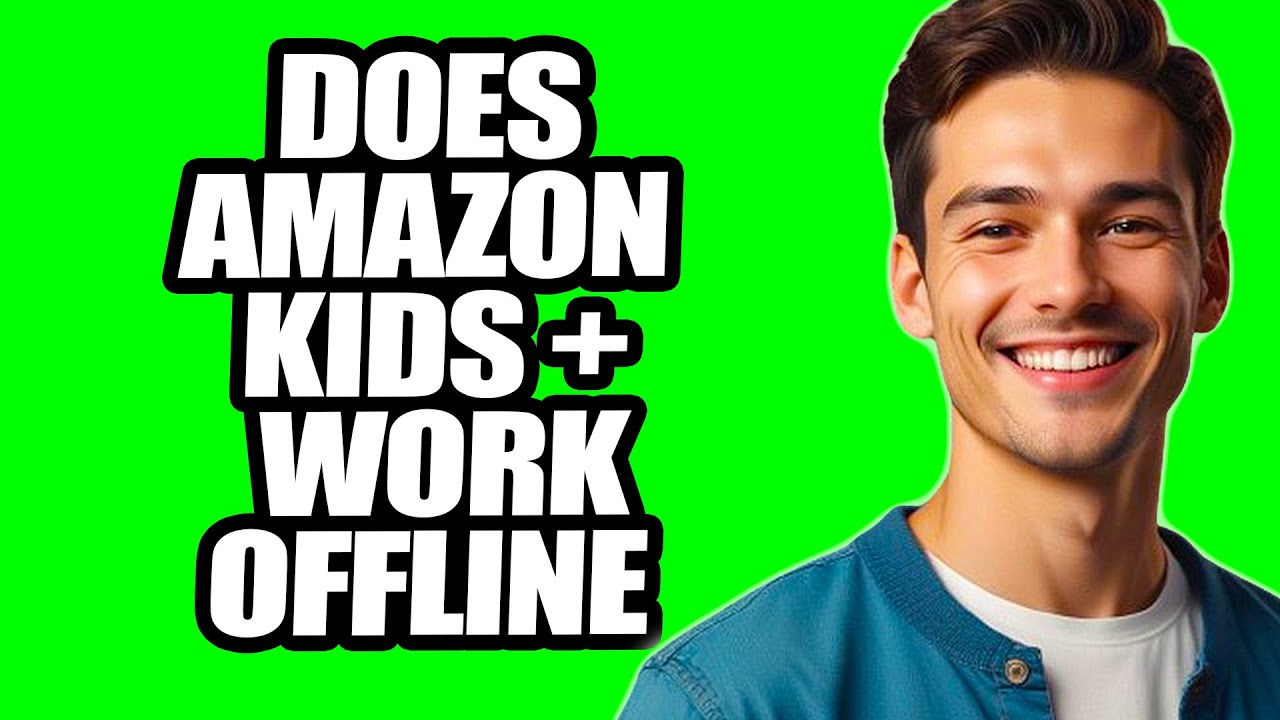 Does Amazon Kids Plus Work Offline | Does Amazon Kids Plus Work Without Internet