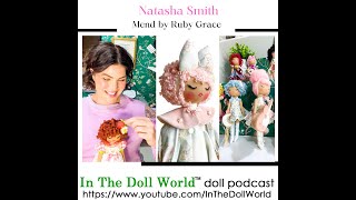 Natasha Smith, Art Doll Artist and Owner of Mend by Ruby Grace