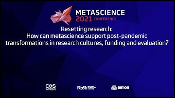METASCIENCE 2021 9 23 Resetting Research How can Metascience Support Post Pandemic Transformations..