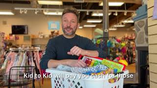 Kid to Kid Pays You Cash for Kids Stuff