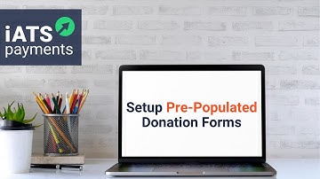 Setup Pre-Populated Donation Forms with iATS Online Forms