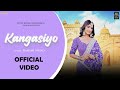 Kangasiyo full rashmi nisad  rashmi suthar beautiful rajasthani folk song  new song 2023