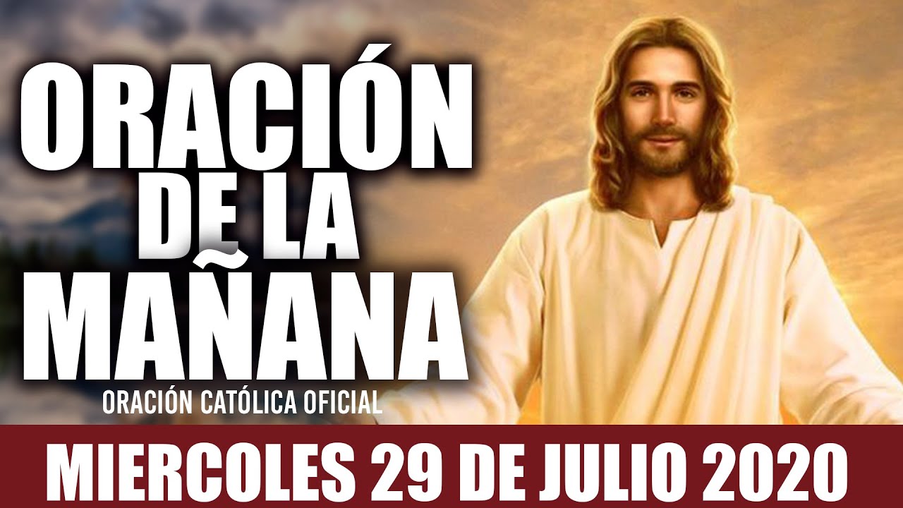 Oración de la Mañana de Hoy Miércoles 29 de Julio de 2020| Oración ...
