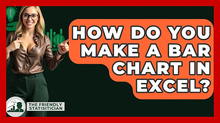 How Do You Make A Bar Chart In Excel? - The Friendly Statistician
