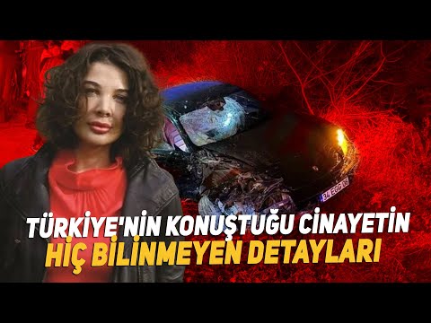 Türkiye'nin Konuştuğu Cinayetin Hiç Bilinmeyen Detayları