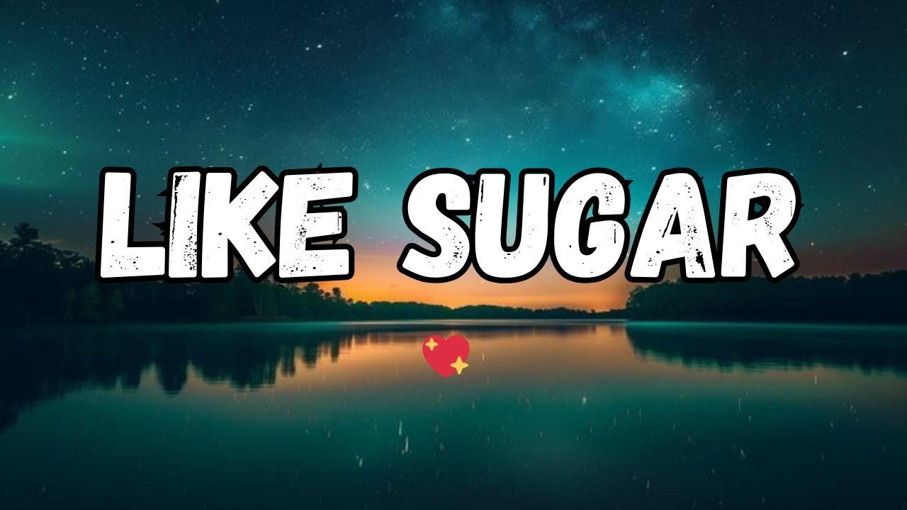 Like Sugar | Soft Romantic Love Song for the Heart ✨