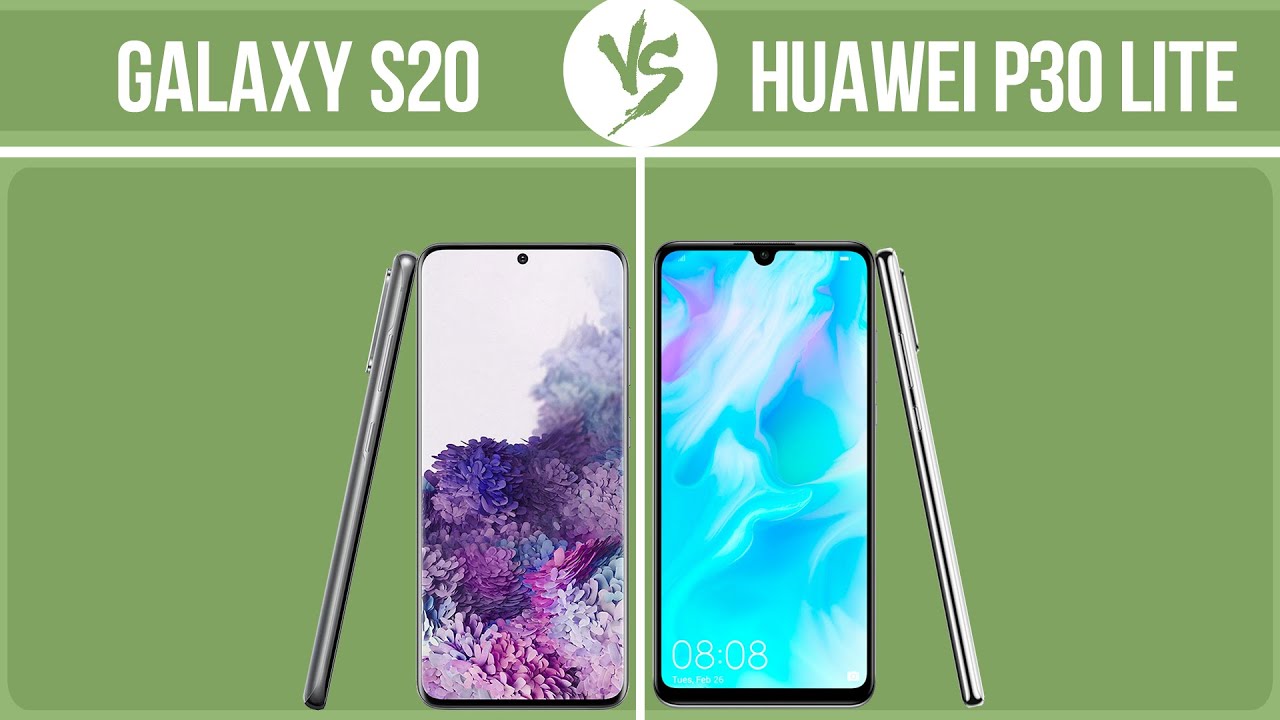 Samsung Galaxy S20 vs Huawei P30 lite ✔️ - YouTube