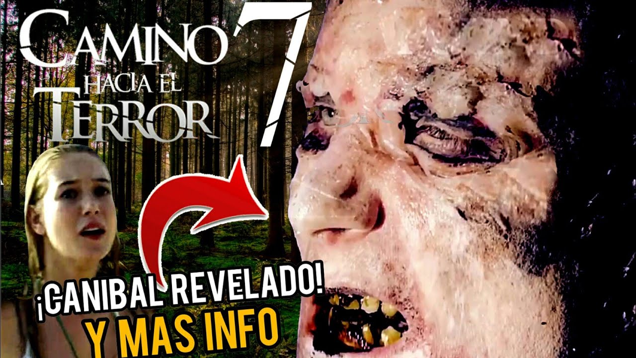Camino Hacia El Terror 7 (2020) Canibal Revelado ¡BOMBA! YouTube Camino Hacia El Terror 7 (2020) Canibal Revelado ¡BOMBA! YouTube
