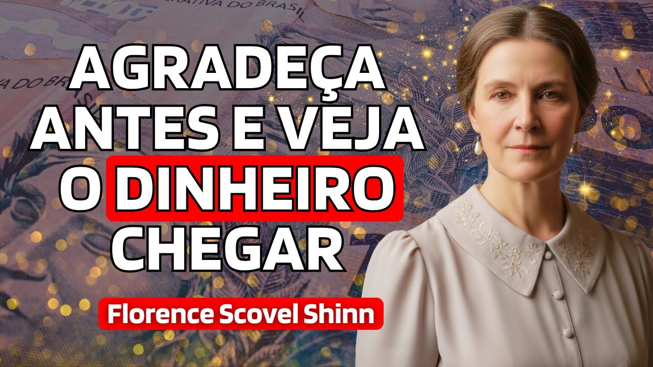 INCRÍVEL: Essa Técnica Simples de GRATIDÃO Atrai DINHEIRO MAIS RÁPIDO | Florence Scovel Shinn