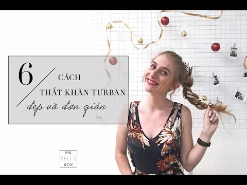 6 Cách thắt khăn turban đẹp và đơn giản | Ma Belle Box & Nosbyn