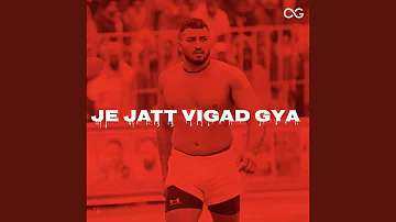 Je Jatt Vigad Gya