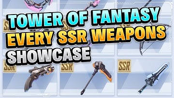 Every SSR Weapons SHOWCASE! (DETAILED EXPLAINATION!) Tower of Fantasy Gameplay Anime MMORPG