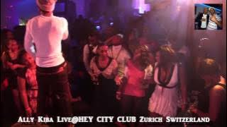 Ally Kiba (kidela) Live@Hey City Club Zurich Switzerland