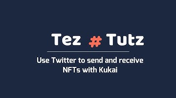 Tez Tutz: How to use your Twitter account to send and receive NFTs via the Kukai wallet
