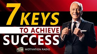 7 KEYS To Achieve SUCCESS | One Of The Best Motivational Speech | Motivational Radio 2023