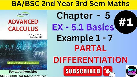 Ex - 5.1 Advanced Calculus | Partial Differentiation |Advanced Calculus BA/BSC 2nd Year Ch 5 Ex 5.1|