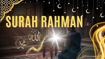 Surah Ar Rahman سورة الرحمن  Soothing Quranic Vibes