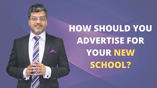 Want to Start a new school ? How to advertise for a new school ? [Updated 2022 Version]