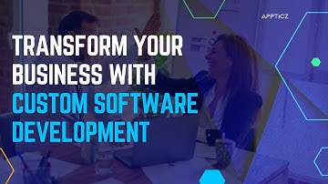 Transform Your Business with Custom Software Development | Appticz
