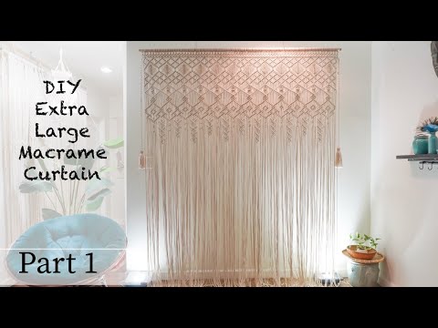 Video How to make a Extra large macrame curtain Part 1/ Easy... - youtube