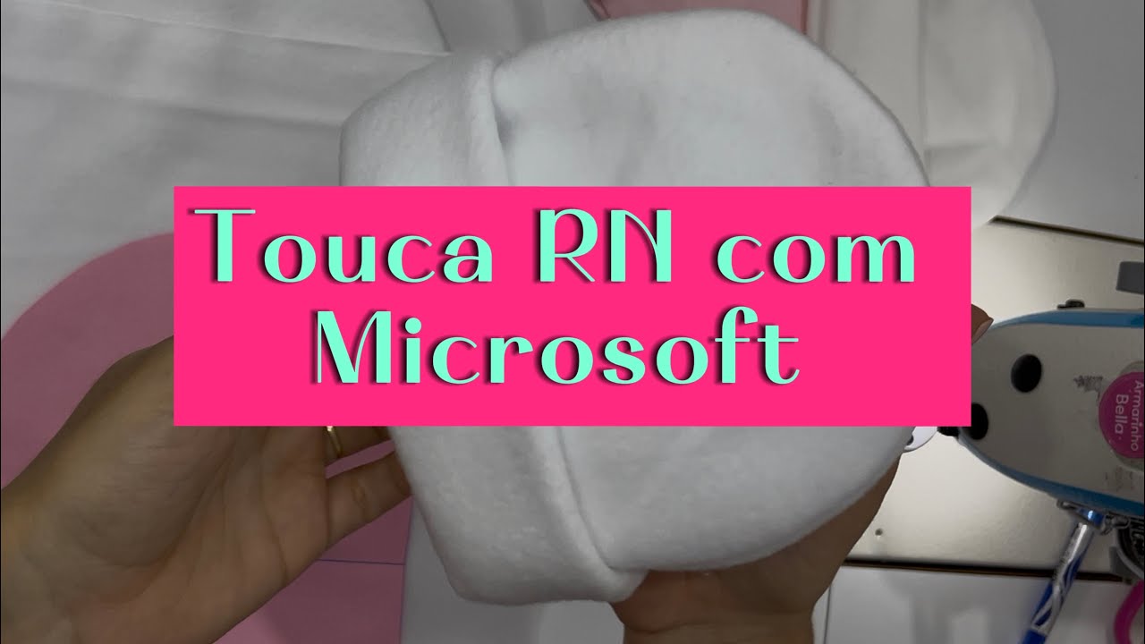 Touca RN confeccionada no Microsoft
