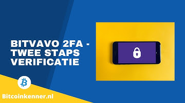 Wat is 2FA Bitvavo? - Bekijk hier wat Bitvavo 2FA code is en hoe je het ook gebruikt!